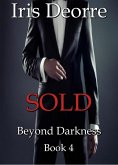 Sold (Beyond Darkness, #4) (eBook, ePUB)