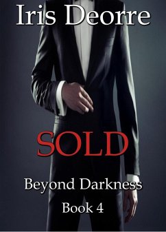 Sold (Beyond Darkness, #4) (eBook, ePUB) - Deorre, Iris