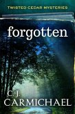 Forgotten (Twisted Cedar Mysteries, #2) (eBook, ePUB)