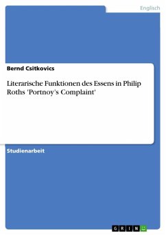 Literarische Funktionen des Essens in Philip Roths 'Portnoy's Complaint' (eBook, ePUB)