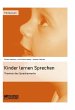 Kinder lernen Sprechen. Theorien des... - Bild 1