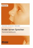 Kinder lernen Sprechen. Theorien des Spracherwerbs (eBook, ePUB)