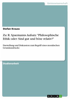 Zu: R. Spaemanns Aufsatz "Philosophische Ethik oder: Sind gut und böse relativ?" (eBook, ePUB)