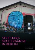 Streetart-Spaziergänge in Berlin (eBook, PDF)