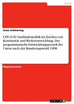 CDU/CSU-Ausländerpolitik im Zeichen von Kontinuität und Weiterentwicklung. Der programmatische Entwicklungsprozeß der Union nach der Bundestagswahl 1998 (eBook, ePUB)
