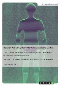 Die Geschichte der Psychotherapie in Österreich (eBook, PDF) - Wallnöfer, Heinrich; Walter, Henriette; Martin, Marianne