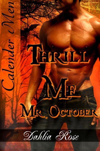 Thrill Me Mr. October (Calender Men) (eBook, ePUB) Thrill Me Mr. October (Calender Men) (eBook, ePUB)