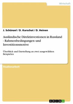 Ausländische Direktinvestionen in Russland - Rahmenbedingungen und Investitionsmotive (eBook, ePUB) - Schünzel, J.; Kurschat, D.; Heinen, D.