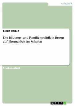Cover Die Bildungs- und Familienpolitik in Bezug auf Elternarbeit an Schulen (eBook, ePUB)