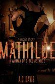 Mathilde, A Woman of Circumstance (Velvet Nights and Black Lace Stories, #4) (eBook, ePUB)