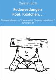 Redewendungen: Kopf, Köpfchen, ... (eBook, ePUB)