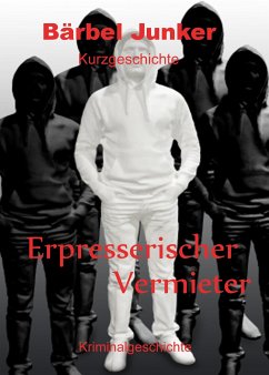 Erpresserischer Vermieter (eBook, ePUB) - Junker, Bärbel