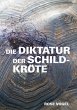 Die Diktatur der Schildkröte (eBook,... - Bild 1