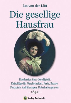 Die gesellige Hausfrau 1892 (eBook, ePUB) - von der Lütt, Isa