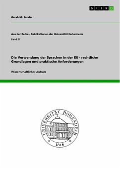 Die Verwendung der Sprachen in der EU - rechtliche Grundlagen und praktische Anforderungen (eBook, ePUB) Die Verwendung der Sprachen in der EU - rechtliche Grundlagen und praktische Anforderungen (eBook, ePUB)