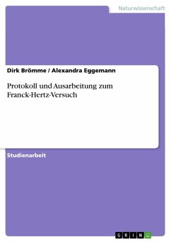 Protokoll und Ausarbeitung zum Franck-Hertz-Versuch (eBook, ePUB)