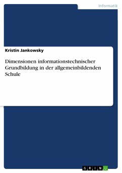 Dimensionen informationstechnischer Grundbildung in der allgemeinbildenden Schule (eBook, ePUB)