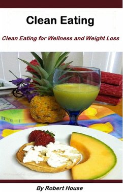 Cover Clean Eating:For Wellness and Weight Loss (eBook, ePUB)