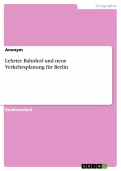 Lehrter Bahnhof und neue Verkehrsplanung für Berlin (eBook, ePUB)