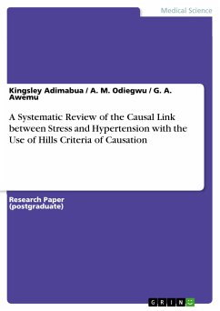 A Systematic Review of the Causal Link between Stress and Hypertension with the Use of Hills Criteria of Causation (eBook, PDF)