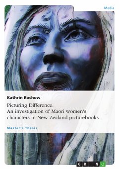 Picturing Difference: An investigation of Maori women's characters in New Zealand picturebooks (eBook, ePUB)