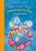 Drei-Fünf-Acht Minutengeschichten zur guten Nacht / 3-5-8 Minutengeschichten Bd.5