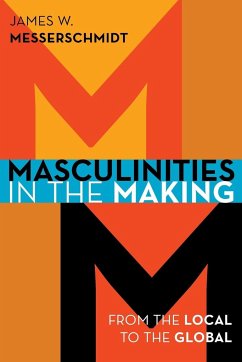 Masculinities in the Making - Messerschmidt, James W.