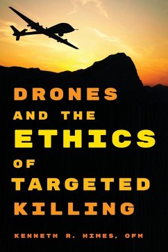 Drones and the Ethics of Targeted Killing - Himes, Ofm Kenneth R.