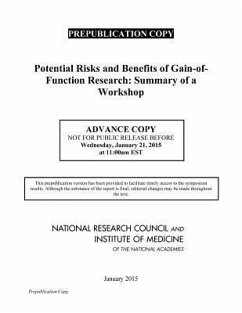 Potential Risks and Benefits of Gain-Of-Function Research - National Research Council; Institute Of Medicine; Board On Health Sciences Policy; Policy And Global Affairs; Committee on Science Technology and Law; Division On Earth And Life Studies; Board On Life Sciences