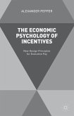 The Economic Psychology of Incentives