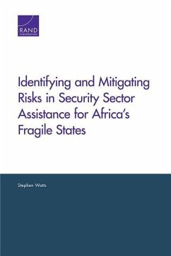 Identifying and Mitigating Risks in Security Sector Assistance for Africa's Fragile States - Watts, Stephen