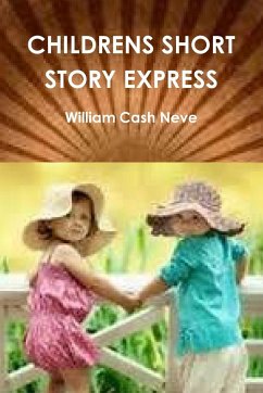 CHILDRENS SHORT STORY EXPRESS - Neve, William Cash