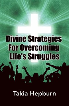 Divine Strategies For Overcoming Life's Struggles - Hepburn, Takia