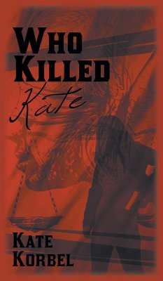 Who Killed Kate - Korbel, Kate
