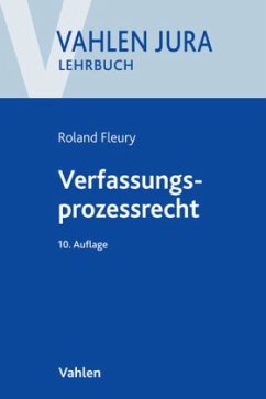 Verfassungsprozessrecht - Fleury, Roland