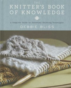 The Knitter's Book of Knowledge - Bliss, Debbie