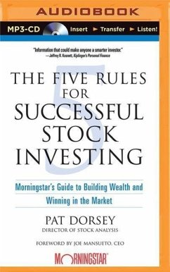 The Five Rules for Successful Stock Investing: Morningstar's Guide to Building Wealth and Winning in the Market - Dorsey, Pat