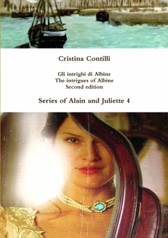 Gli intrighi di Albine / The intrigues of Albine - Contilli, Cristina