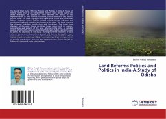 Land Reforms Policies and Politics in India-A Study of Odisha - Mohapatra, Bishnu Prasad