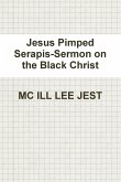 Jesus Pimped Serapis-Sermon on the Black Christ