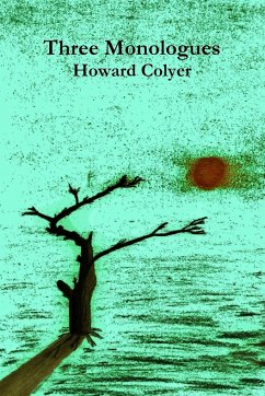 Three Monologues - Colyer, Howard