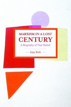 Marxism in a Lost Century - Roth, Gary