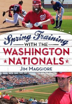 Spring Training with the Washington Nationals - Maggiore, Jim