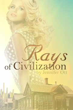 Rays of Civilization - Ott, Jennifer