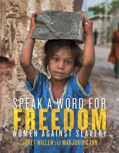 Speak a Word for Freedom: Women Against Slavery - Willen, Janet; Gann, Marjorie