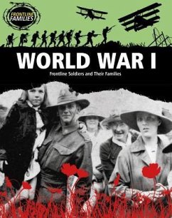 World War I: Frontline Soldiers and Their Families - Hunter, Nick