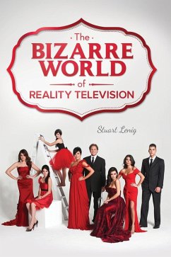 The Bizarre World of Reality Television - Lenig, Stuart