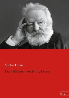 Der Glöckner von Notre-Dame - Hugo, Victor