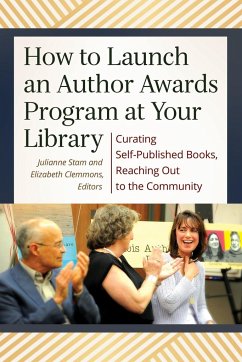 How to Launch an Author Awards Program at Your Library - Stam, Julianne; Clemmons, Elizabeth
