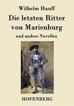 Die letzten Ritter von Marienburg - Wilhelm Hauff